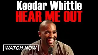 Keedar Whittle: Hear Me Out (FULL COMEDY SPECIAL) Stand Up Comedy, Movie,