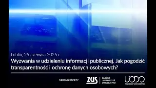 Informacja publiczna. Jak pogodzić transparentność i ochronę danych osobowych? [konferencja]