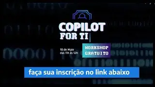 Chamada para o super Workshop de Copilot para profissionais de TI