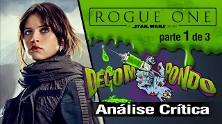 ROGUE ONE - UMA HISTÓRIA STAR WARS - ANÁLISE - Parte 1/3