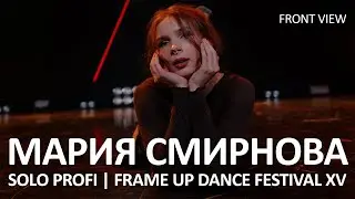 Maria Smirnova (FRONT ROW) - 1-ST PLACE | SOLO PROFI | FRAME UP FESTIVAL XV