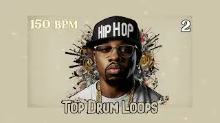 [FREE Top Drum Loops] 150 BPM Hip Hop 2 - Free Stock Full Drums, Samples, Loops, One Shots, Presets