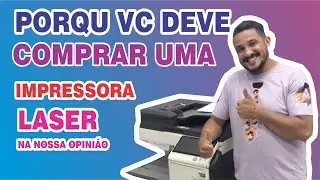 Porque, na nossa opinião, você deveria comprar uma impressora laser!!!