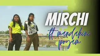 DIVINE - MIRCHI Feat. Stylo G, MC Altaf & Phenom/ Novelty al ft. Mandakini Poyam/ Dance routine/