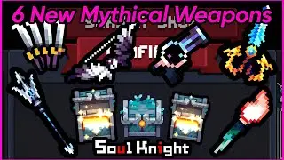 All Mythical Weapons In Soul Knight!