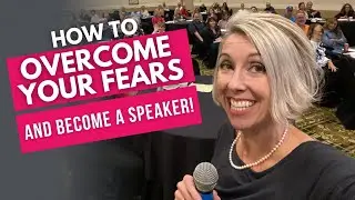 How To Overcome Your Fears & Become A Speaker - Top 3 Tips for Aspiring Speakers