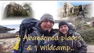 3 abandoned places and 1 wild camp