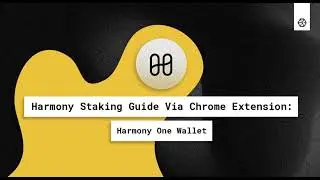 How to stake ONE via a Harmony One Wallet Chrome Extension