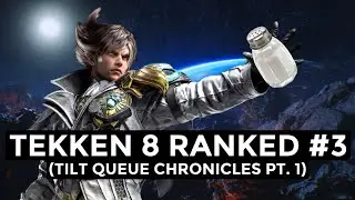 Tilt Queue Chronicles Pt. 1 | Tekken 8 Lars Gameplay