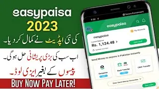 Easypaisa App New Update 2023 | Easypaisa bnpl offer | Buy now pay later