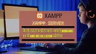 xampp server कैसे डाउनलोड करे अपने विंडोज 11 में and Installation प्रोसेस step by step instructions