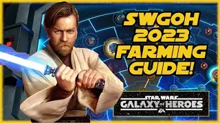 2023 SWGOH Farming Guide!  Top to Bottom, Everything You Need To Know!