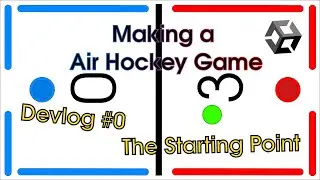 The Starting Point - Devlog #0 | Creating a Air Hockey Game