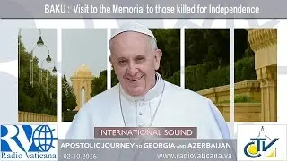 Papa Francesco in Azerbaigian - Visita al Monumento ai Caduti