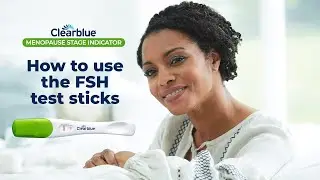 How to Use Video: Clearblue® Menopause Stage Indicator FSH Test Sticks (for US only)