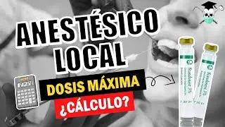 ANESTÉSICO LOCAL ¿Cómo calcular la dosis máxima? *Mecanismo de Acción*