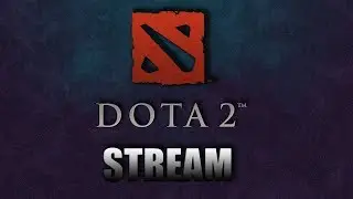 СТРИМ ПО DOTA 2
