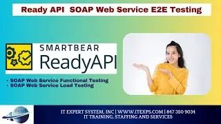 Ready API SOAP Web Service End to End Testing |