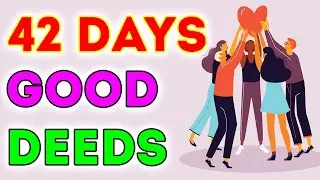 42 Good Deed Ideas For 42 Days (Positive Charity)