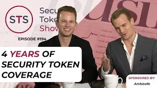 4 Years of Security Token Coverage  - Security Token Show: Episode 194