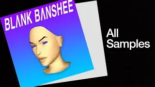 All Samples In Blank Banshee's 