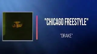 Drake - Chicago freestyle   (Lyrics)