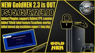 New GoldHEN v2.3 with Plugins | Patches | 60FPS | Kameleon HOST 3.0 | PS4 9.00/6.72/5.05 | GUIDE