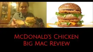 McDonald's Chicken Big Mac Review | CubsFan16