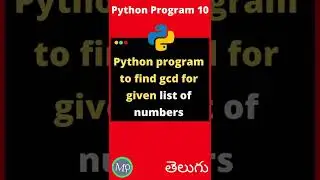 Python Tutorials - Program To Find out the GCD of more than Two Positive Numbers | 