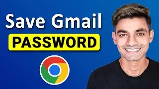 How to Save Gmail Password in Google Chrome (2024)