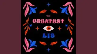 The Greatest Lie