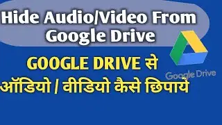 How to Hide image or video from Google drive account