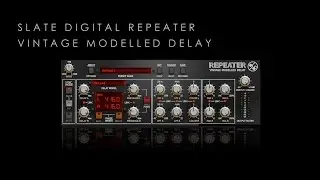 Slate Digital / D16 Audio Repeater | Vintage Modelled Delay Demo