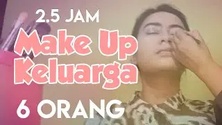 Makeup 5 Orang Keluarga Pengantin dalam Waktu 2,5 Jam