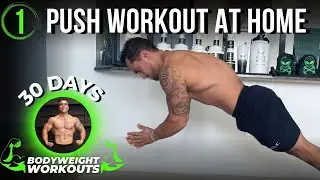 Push Workout At Home | 30 Days of Bodyweight Workouts to Gain Muscle and Burn Fat - Day 1
