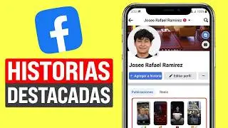 Cómo Agregar Historias Destacadas en Facebook 2026
