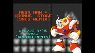 Mega Man V - Uranus' Stage (SNES Remix)