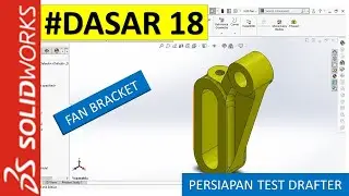 Tutorial SolidWorks Part Design #18 Bahasa Indonesia Untuk Pemula FAN BRACKET 2022