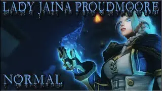 Lady Jaina Proudmoore -Normal- Battle for Dazar'alor 8.1 BFA