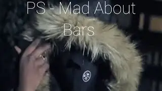 PS (Zone 2) - Mad About Bars #Exclusive