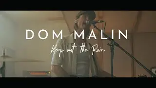 Dom Malin - Keep Out The Rain (Official Video)