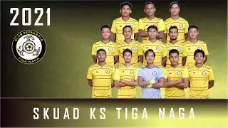 Skuad Resmi Pemain KS Tiga Naga Liga 2 2021/22