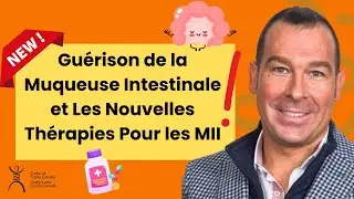 Guérison De La Muqueuse Intestinale Et Nouvelles Thérapies Pour Les MII