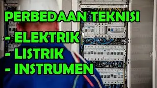 Perbedaan Teknisi Elektrik dan Instrumen
