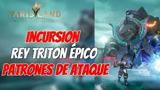 INCURSION REY TRITON ÉPICO  USA ESTA MECANICA PARA VENCERLO FACIL | TARISLAND