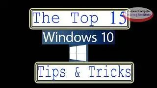 Top 15 win10 Tips and Tricks