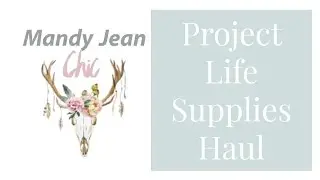 Michaels & Hobby Lobby November Project Life Supplies Haul