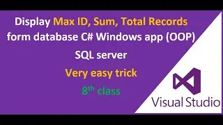 How to display MaxID, Sum, and Count all Records in sql database C# windows application.