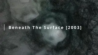 Beneath The Surface [2003]