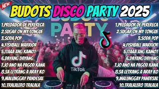 New TIKTOK BUDOTS  DISCO PARTY 2025 - DJTONGZKIE REMIX